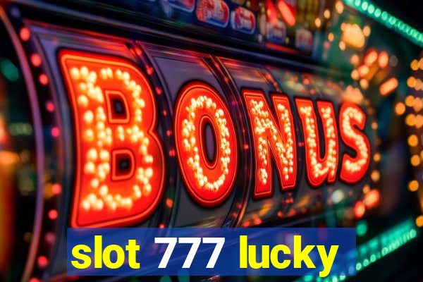 slot 777 lucky