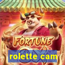 rolette cam