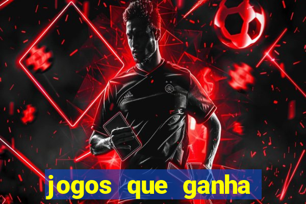 jogos que ganha bonus no cadastro