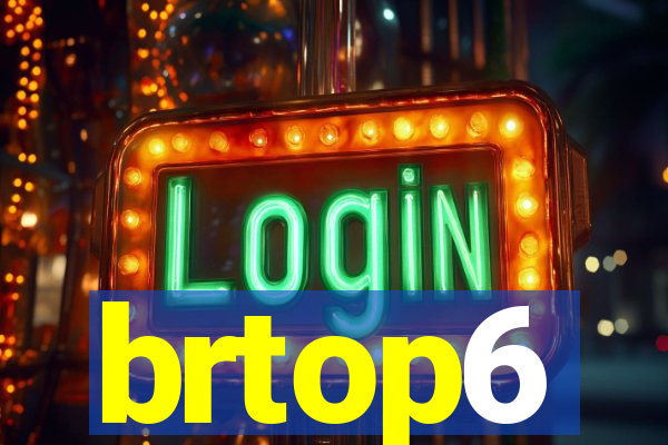 brtop6