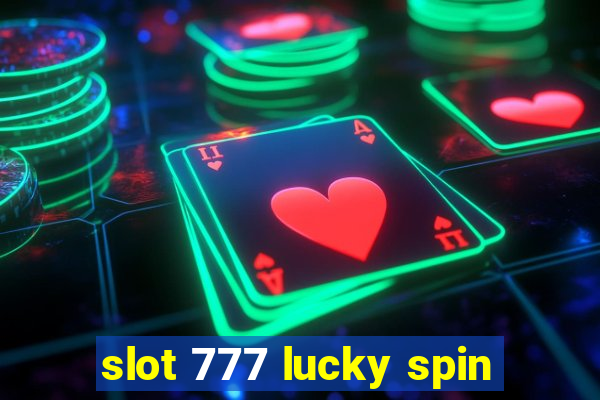 slot 777 lucky spin