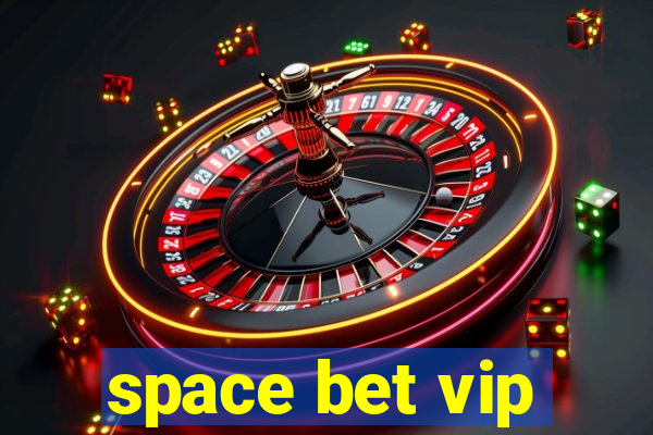 space bet vip