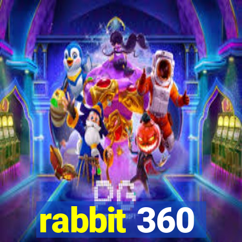 rabbit 360