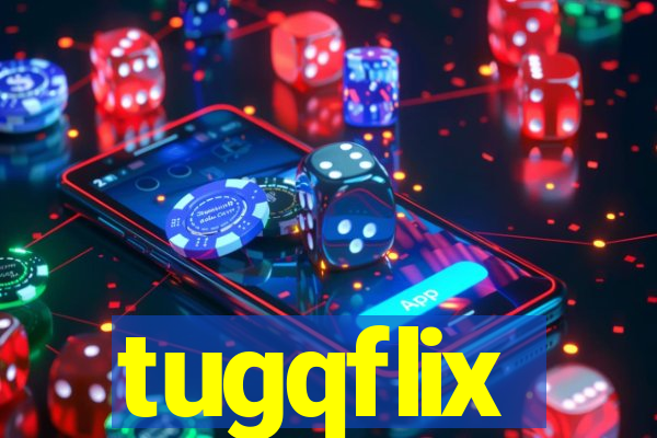 tugqflix