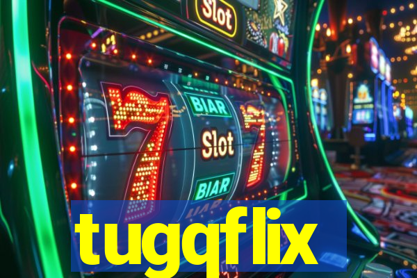 tugqflix