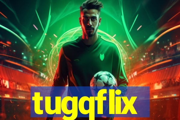 tugqflix