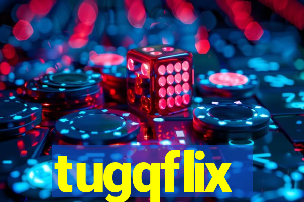 tugqflix