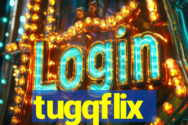 tugqflix