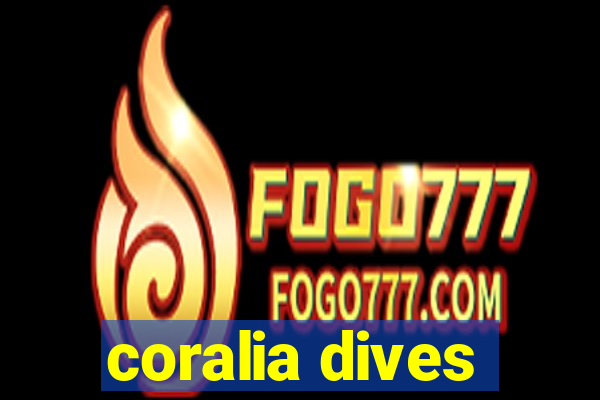 coralia dives