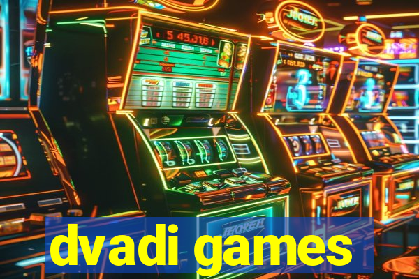 dvadi games