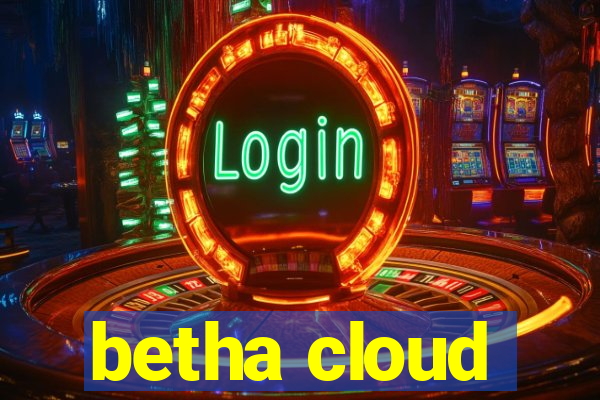 betha cloud