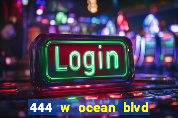 444 w ocean blvd long beach ca