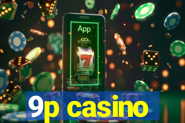 9p casino