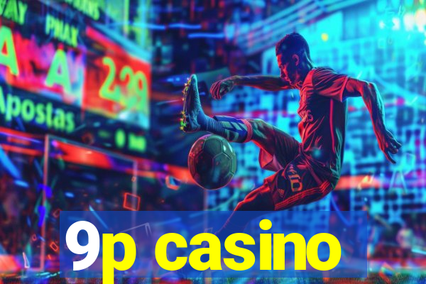 9p casino