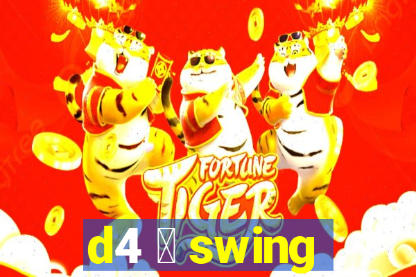 d4 茅 swing