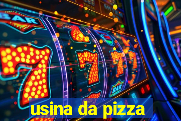 usina da pizza