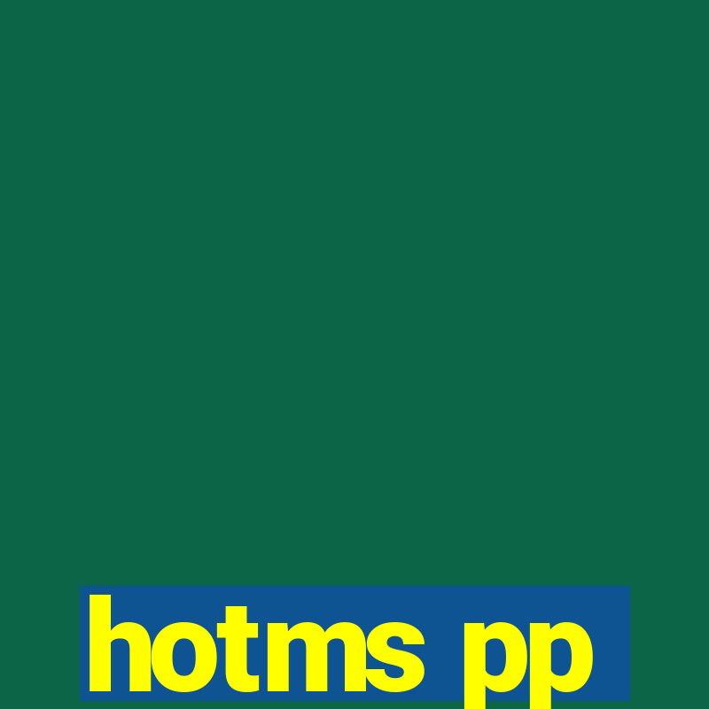 hotms pp