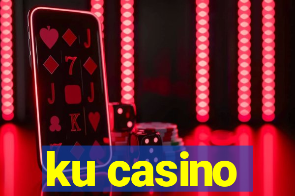 ku casino