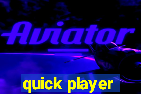 quick player