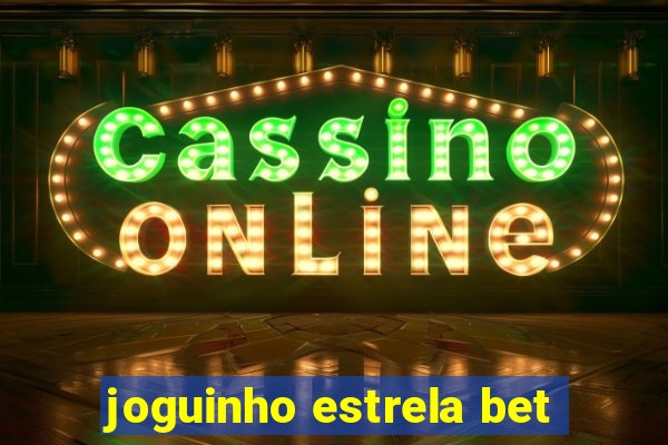 joguinho estrela bet