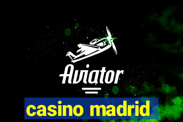 casino madrid