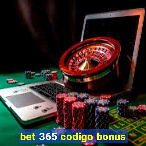 bet 365 codigo bonus