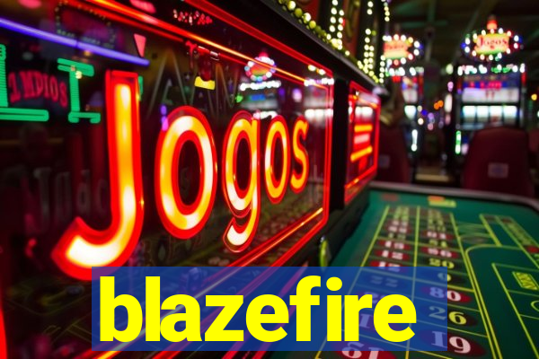 blazefire