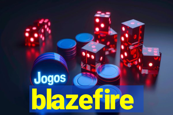 blazefire