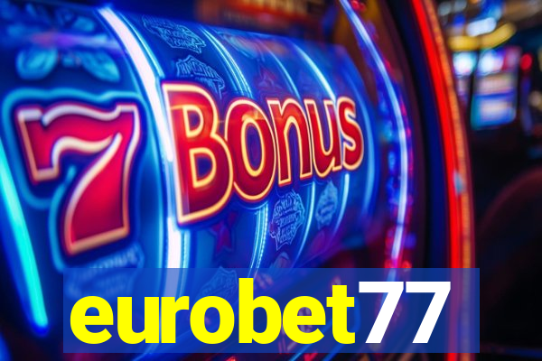 eurobet77