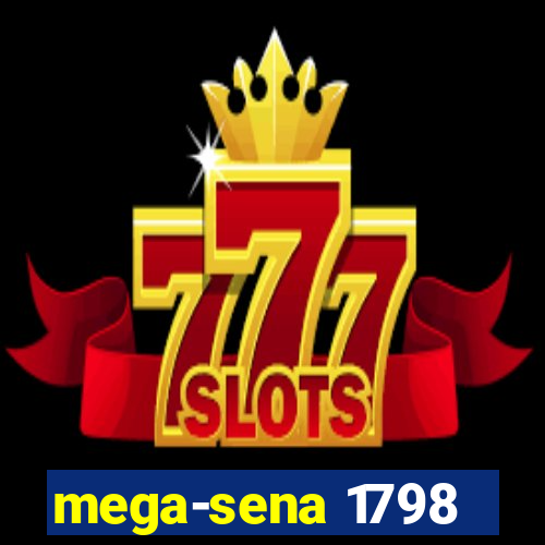 mega-sena 1798