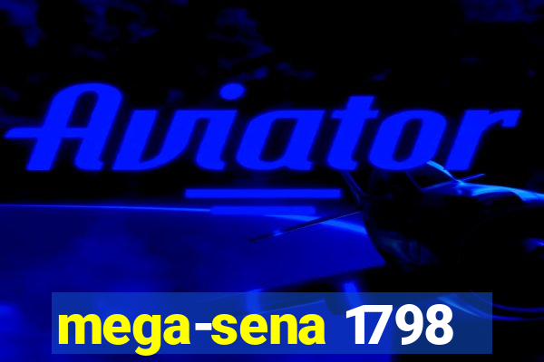 mega-sena 1798