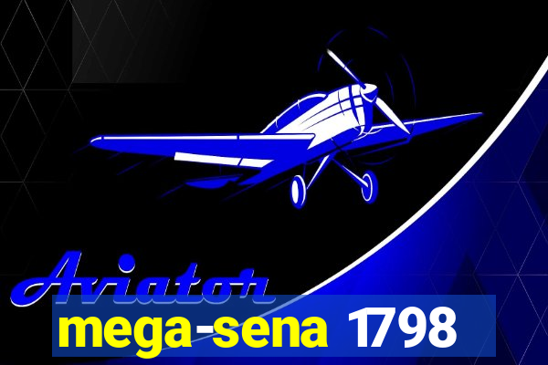 mega-sena 1798