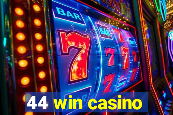 44 win casino