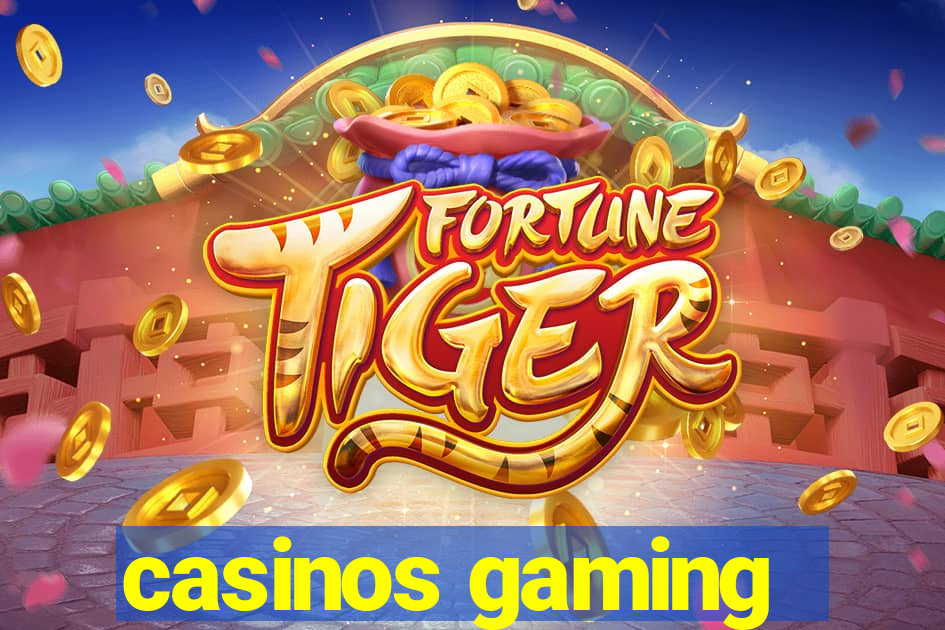 casinos gaming