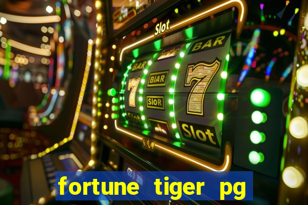 fortune tiger pg paga mesmo