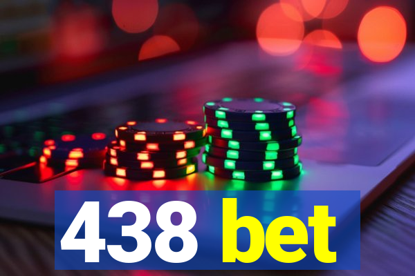 438 bet