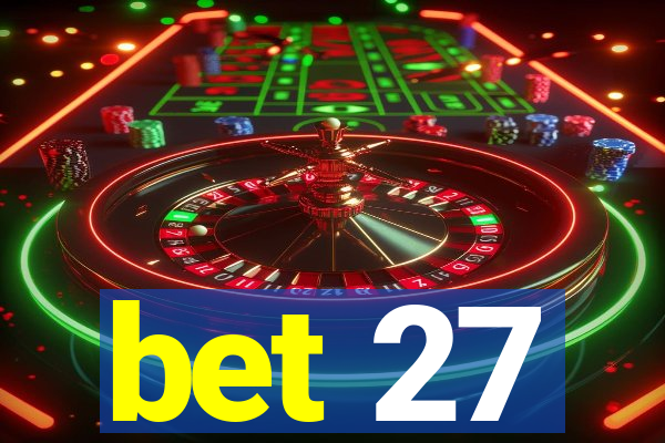 bet 27