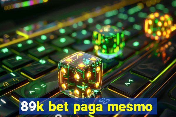 89k bet paga mesmo