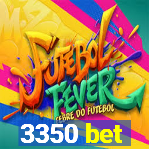 3350 bet