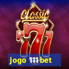 jogo 111 bet