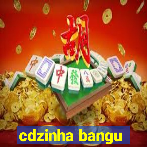 cdzinha bangu