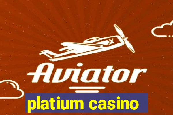 platium casino