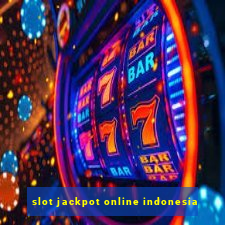 slot jackpot online indonesia