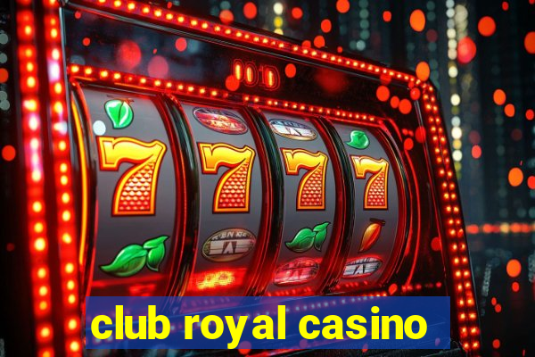 club royal casino