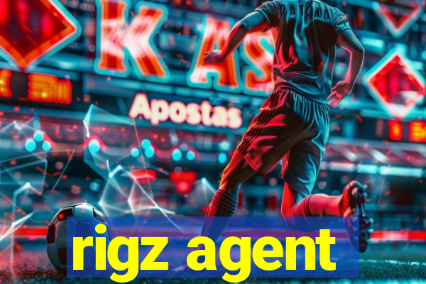 rigz agent