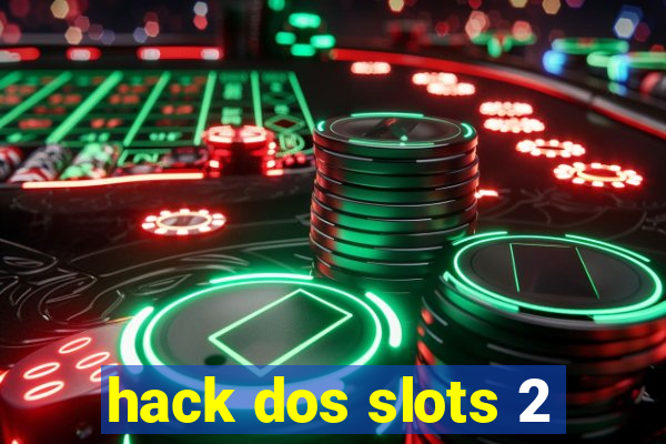 hack dos slots 2