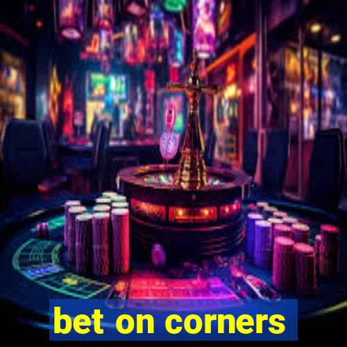 bet on corners