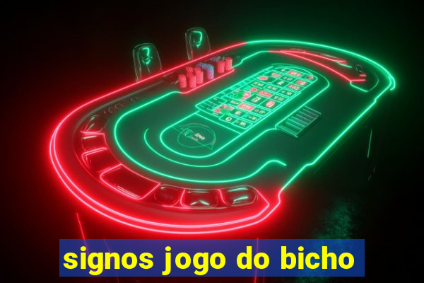 signos jogo do bicho