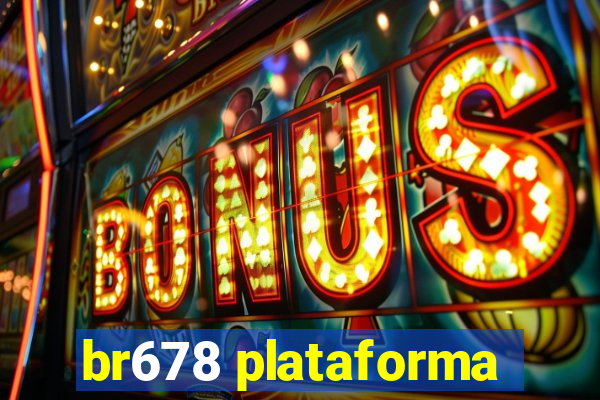 br678 plataforma