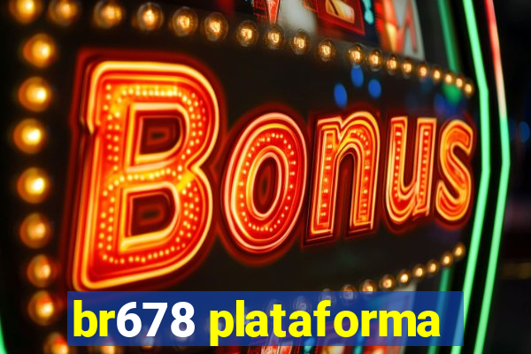 br678 plataforma